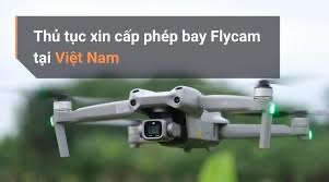 Hướng dẫn xin thủ tục bay flycam